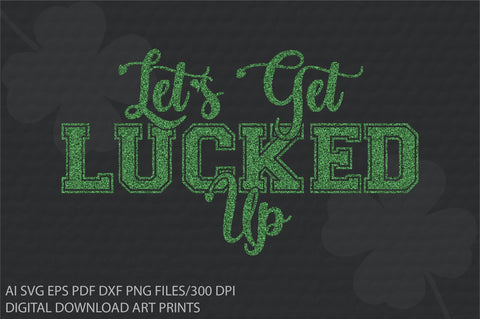 Let's Get Lucked Up, Funny St. Patrick's,St Pawtrick's Cats png, Funny St Patrick's png, St Patrick's Day png, Irish Shamrock png Sublimation Creativeart88 