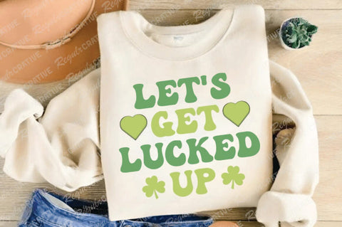 Let's Get Lucked Up SVG Design SVG Regulrcrative 