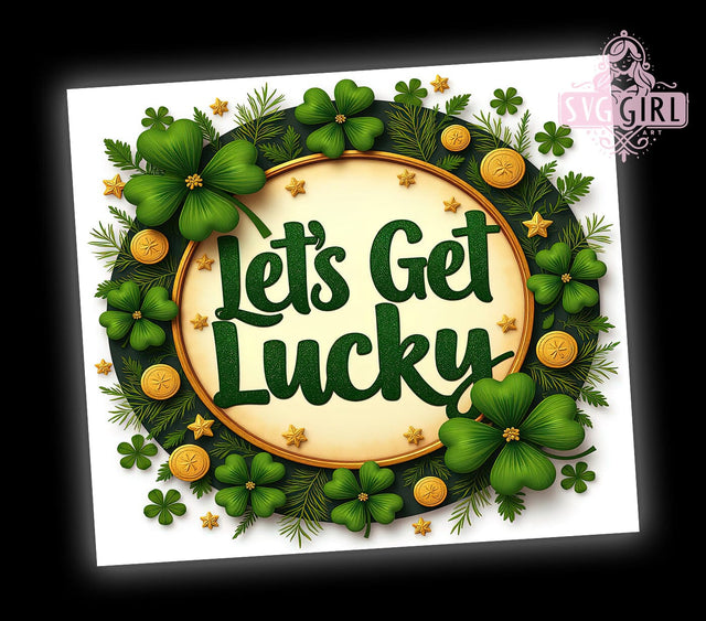 Let's Get Lucky St. Patrick's 20oz Tumbler, St. Patrick's Day Cup, 20oz Sublimation, Shamrock Drinkware, Irish Luck Tumbler, Green Beer Mug, Unique St. Paddy's Gift Sublimation SvggirlplusArt 