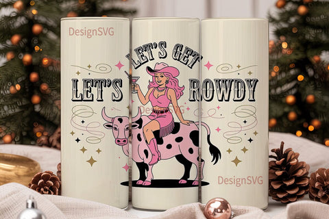 Let's Get Rowdy 20oz Tumbler Wrap Sublimation DesignSVG 