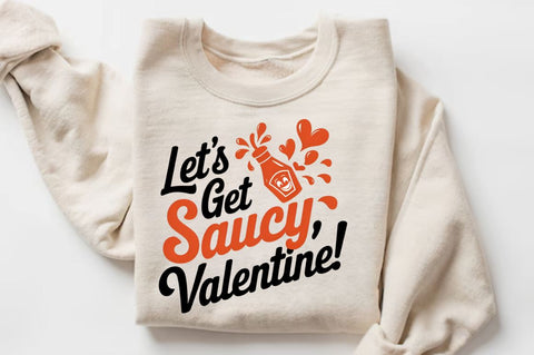 Let’s get saucy, Valentine Sublimation Design Sublimation Regulrcrative 