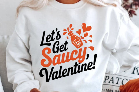 Let’s get saucy, Valentine Sublimation Design Sublimation Regulrcrative 