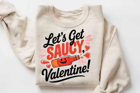 Let’s get saucy, Valentine Sublimation Sublimation Regulrcrative 