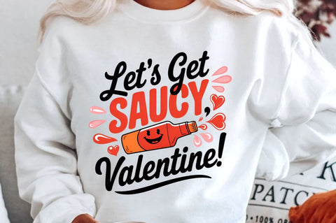 Let’s get saucy, Valentine Sublimation Sublimation Regulrcrative 