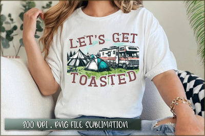 Let's get toasted Sublimation Sublimation Shetara Begum 