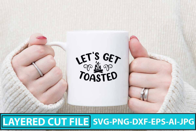 Let's Get Toasted SVG Cut File SVG Syaman 