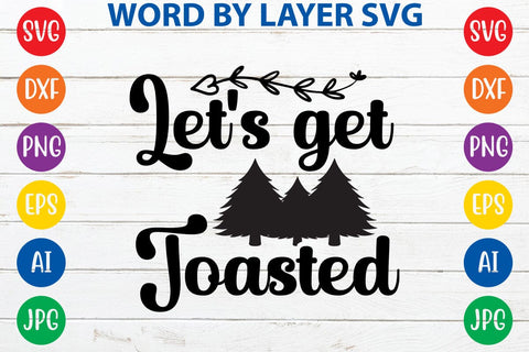 Let's get toasted SVG DESIGN SVG Rafiqul20606 