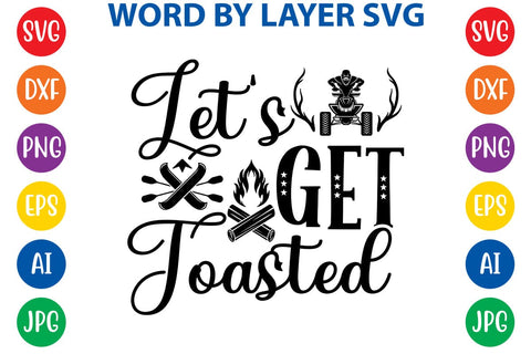Let's Get Toasted SVG DESIGN SVG Rafiqul20606 