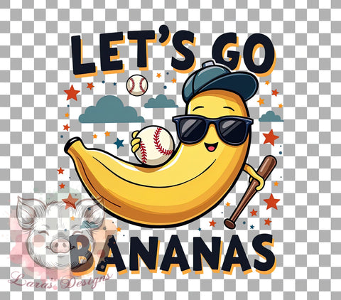 Let's Go Bananas, Banana PNG, Fun Fruit Design, Tropical Sublimation, Cute Bananas, Funny Quote, Summer Art, Digital Download Sublimation Lara' s Designs 