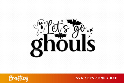Lets go ghouls Svg Design SVG Designangry 