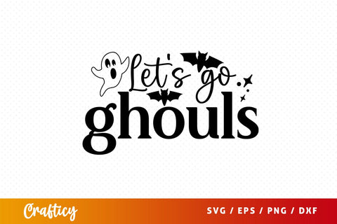 Lets go ghouls Svg Design SVG Designangry 