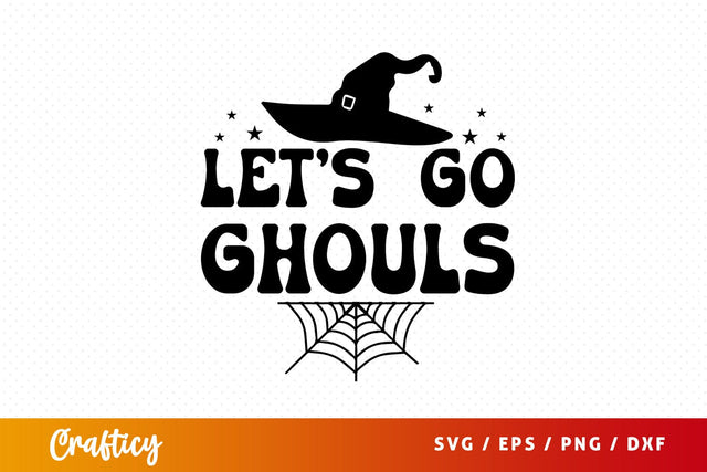 Lets go ghouls SVG Design SVG Designangry 