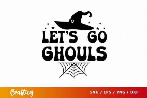 Lets go ghouls SVG Design SVG Designangry 