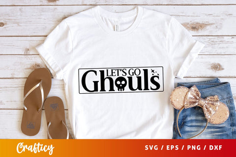 Lets go ghouls svg Design SVG Designangry 