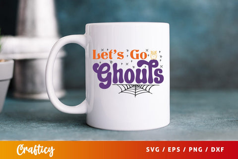 Lets go ghouls T shirt SVG Design SVG Designangry 