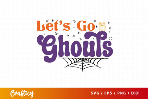 Lets go ghouls T shirt SVG Design SVG Designangry 