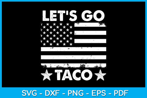 Let's Go Taco SVG PNG Bundle Cut File SVG Creativedesigntee 