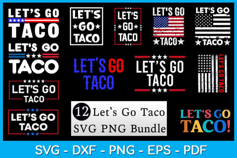 Let's Go Taco SVG PNG Bundle Cut File SVG Creativedesigntee 