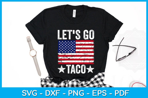 Let's Go Taco SVG PNG PDF Cut File SVG Creativedesigntee 
