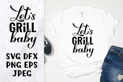 Let’s grill baby SVG. Funny BBQ quote. Barbecue saying SVG LaBelezoka 