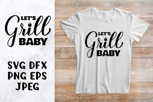Let’s grill baby SVG. Funny BBQ quote. Barbeque saying SVG LaBelezoka 