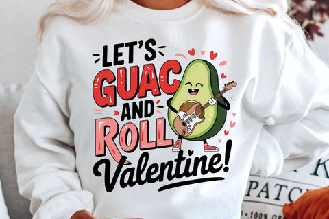 Let’s guac and roll, Valentine! Sublimation PNG Design Sublimation Regulrcrative 