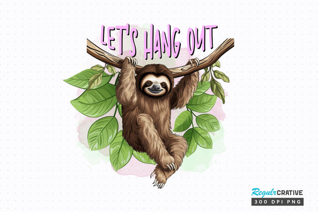 Lets Hang Out Sublimation Design Sublimation Regulrcrative 