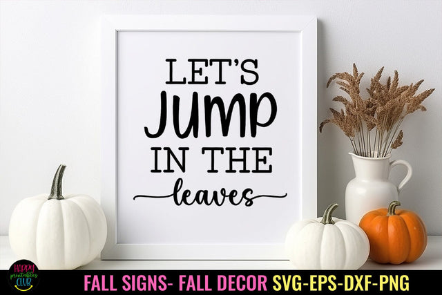 Let's Jump in the Leaves I Fall Sign SVG I Thanksgiving SVG SVG Happy Printables Club 