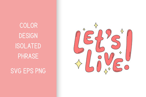 Let's Live Inspirational Phrase SVG | PNG Sublimation SVG AnnaViolet_store 