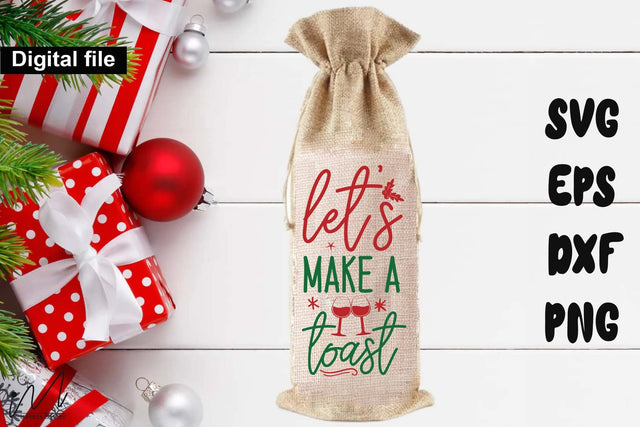 Let’s Make a Toast SVG – Holiday Wine Bag Design SVG Isabella Machell 