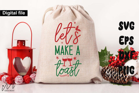 Let’s Make a Toast SVG – Holiday Wine Bag Design SVG Isabella Machell 