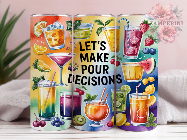 Let’s Make Pour Decisions Funny Cocktail Tumbler, Cocktail Tumbler Sublimation, 20Oz Tumbler Wrap, Funny Cocktail Drinkware, Party Cocktail Drinkware, Happy Hour Tumbler Wrap Sublimation Li Zamperini 
