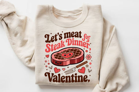 Let’s meat for a steak dinner, Valentine Sublimation Sublimation Regulrcrative 