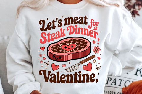 Let’s meat for a steak dinner, Valentine Sublimation Sublimation Regulrcrative 