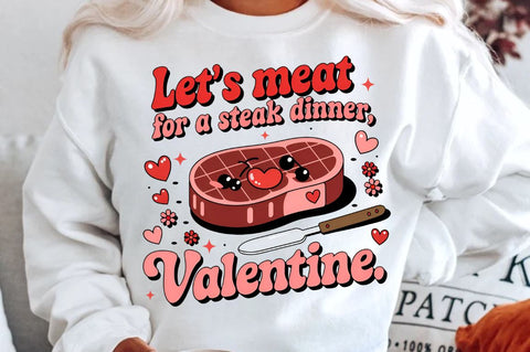 Let’s meat for a steak dinner, Valentine Sublimation T-Shirt Design Sublimation Regulrcrative 