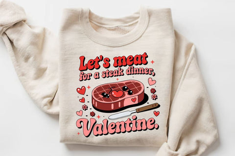 Let’s meat for a steak dinner, Valentine Sublimation T-Shirt Design Sublimation Regulrcrative 