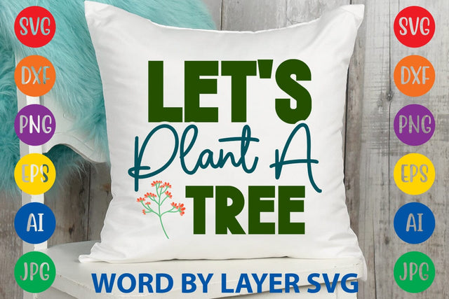 Let's Plant A Tree SVG DESIGN SVG Rafiqul20606 