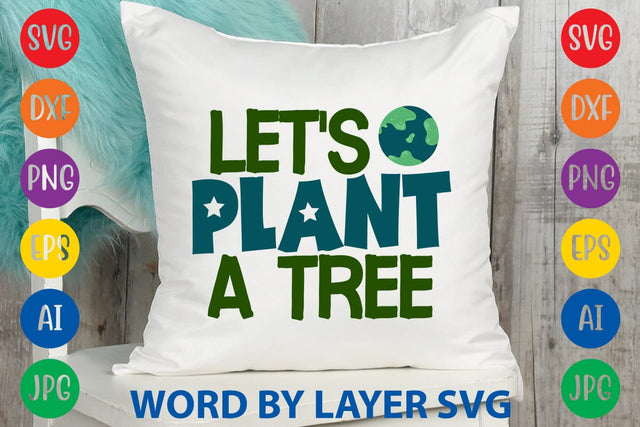 Let's Plant A Tree SVG DESIGN SVG Rafiqul20606 