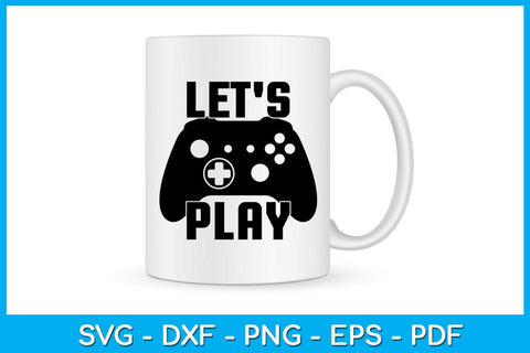 Let's Play Video Game SVG PNG PDF Cut File SVG Creativedesigntee 