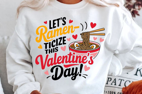 Let’s ramen ticize this Valentine’s Day! Sublimation PNG Design SVG Regulrcrative 