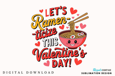 Let’s ramen ticize this Valentine’s Day! Sublimation t-Shirt Design SVG Regulrcrative 