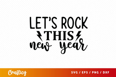 Lets rock this new year SVG Design SVG Designangry 
