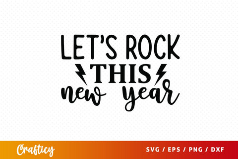 Lets rock this new year SVG Design SVG Designangry 