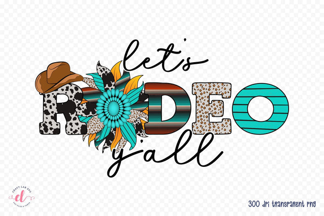 Let's Rodeo Y'all, Western Sublimation Sublimation CraftLabSVG 