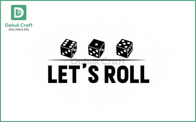 Let’s Roll SVG – Bunco in Motion Let’s Roll SVG PNG & EPS V13 SVG dahukdesign 
