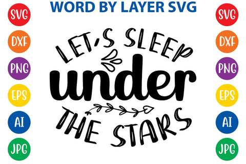 Let's sleep under the stars SVG DESIGN SVG Rafiqul20606 