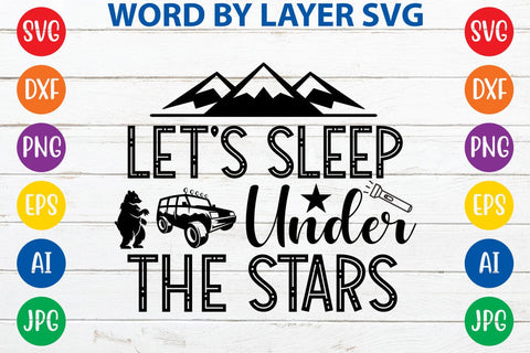 Let's Sleep Under The Stars SVG DESIGN SVG Rafiqul20606 