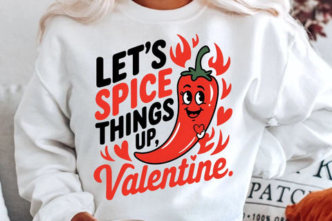 Let’s spice things up Valentine Sublimation Design Sublimation Regulrcrative 