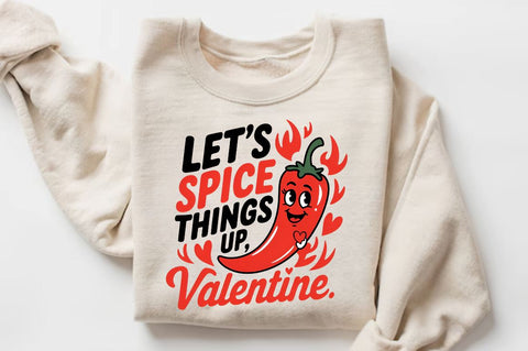 Let’s spice things up Valentine Sublimation Design Sublimation Regulrcrative 