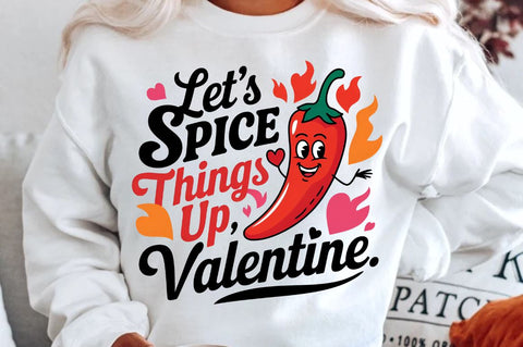 Let’s spice things up Valentine Sublimation Sublimation Regulrcrative 